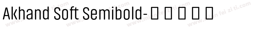 Akhand Soft Semibold字体转换